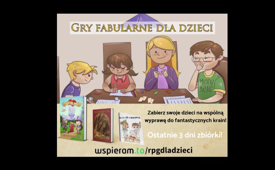 Gry fabularne dla dzieci – wesprzyj fantastyczną inicjatywę!