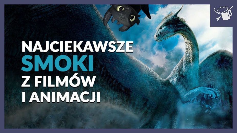 Najciekawsze smoki z filmów i animacji