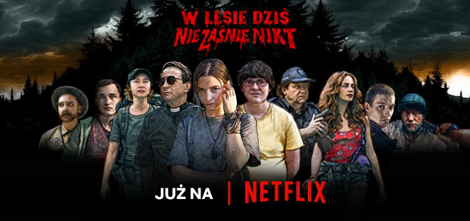 „W lesie dziś nie zaśnie nie zaśnie nikt" dostępny w serwisie Netflix