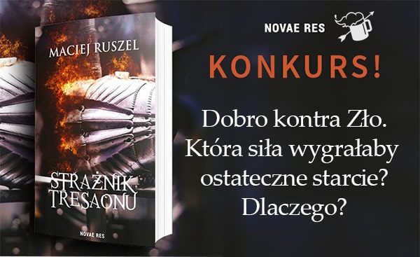 KONKURS: Dobro kontra Zło! Wygraj książkę „Strażnik Tresaonu”