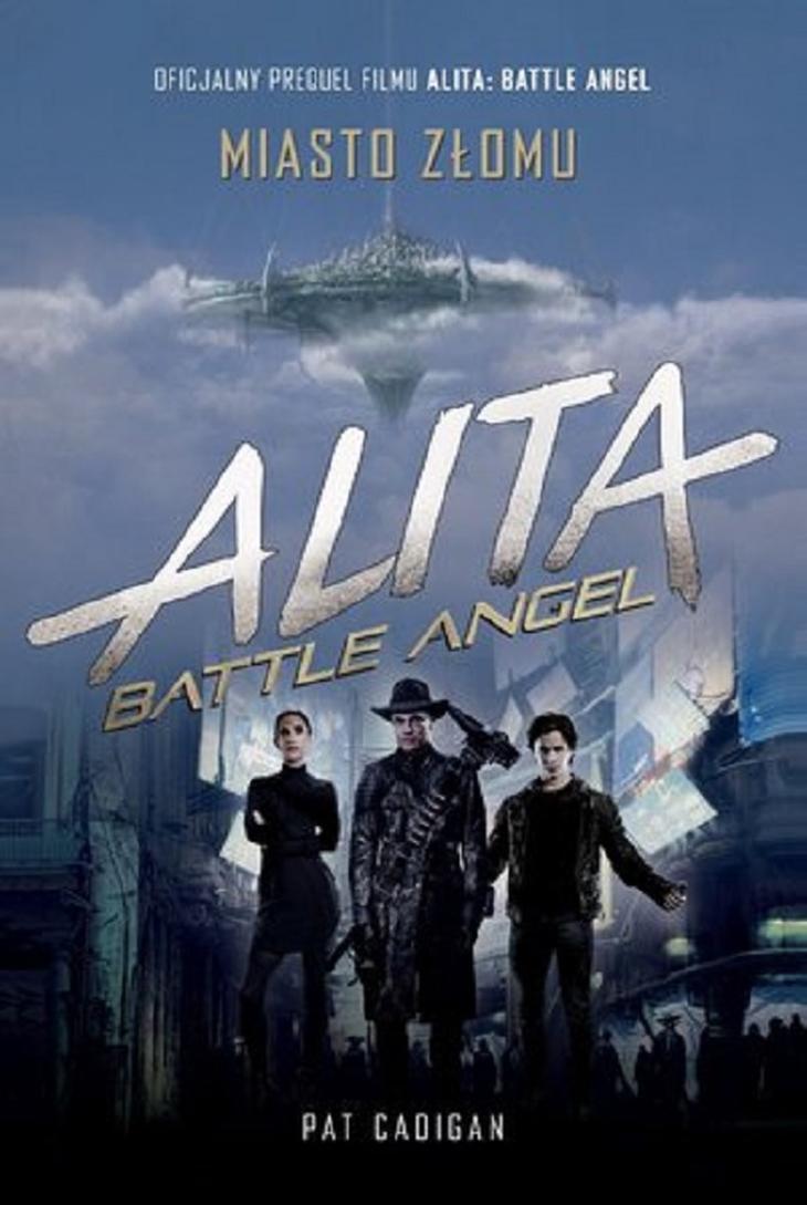 Alita: Battle Angel. Miasto złomu Pat Cadigan – okładka książki