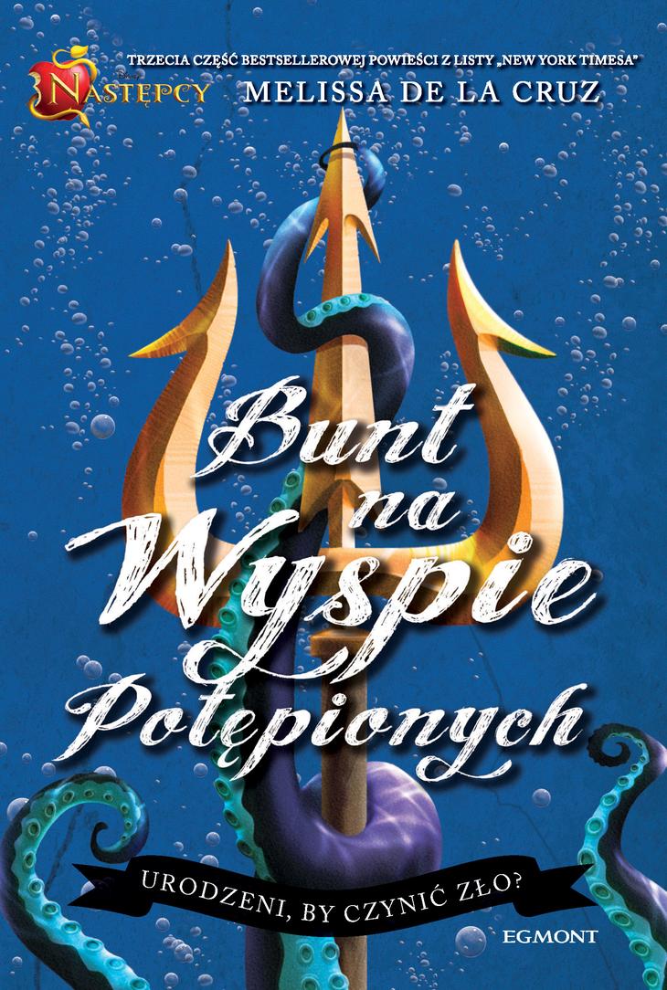 Następcy. Bunt na Wyspie Potępionych Melisa De La Cruz – okładka książki