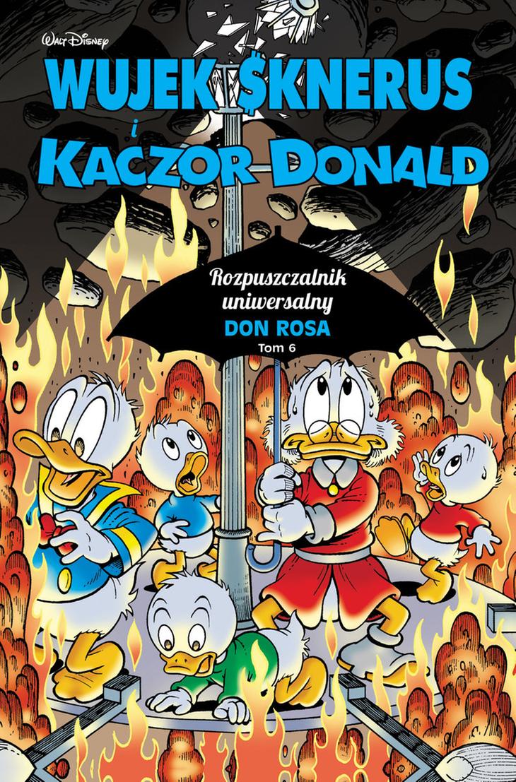 Kaczor Donald i Wujek Sknerus: Rozpuszczalnik uniwersalny Don Rosa – okładka książki