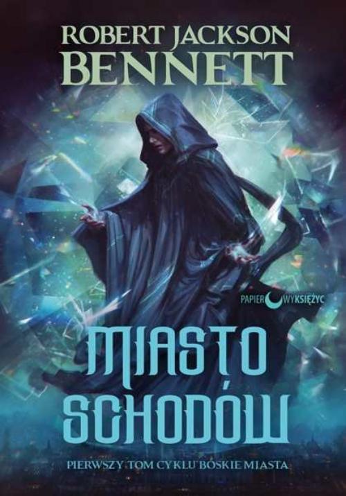 Miasto Schodów Robert Jackson Bennett – okładka książki