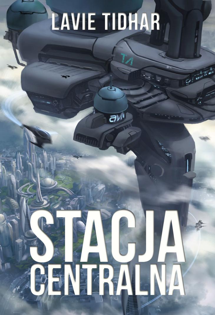 Stacja Centralna Lavie Tidhar – okładka książki