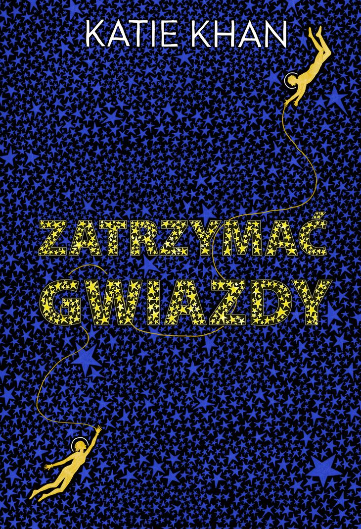 Zatrzymać gwiazdy Katie Khan – okładka książki