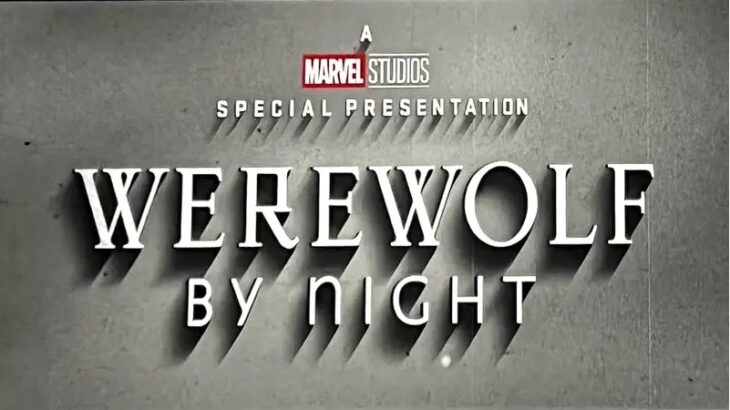 Wieści z D23 - "Werewolf by Night" na zwiastunie i plakacie