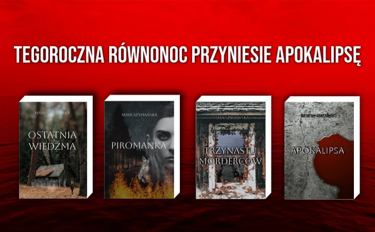 Ostatnia Wiedźma Apokalipsa Maya Szymańska