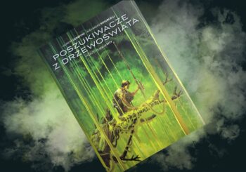 Drzewo moim domem – recenzja komiksu „Poszukiwacze z Drzewoświata”