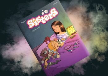 Sisters’ love – recenzja komiksu „Sisters. Chyba śnisz", t. 17