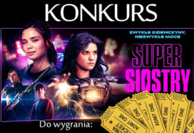 Macie ochotę zobaczyć film „Supersiostry"?