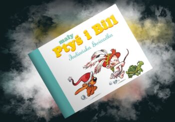 Święta, idą święta – recenzja komiksu „Mały Ptyś i Bil. Indiańska Gwiazdka”