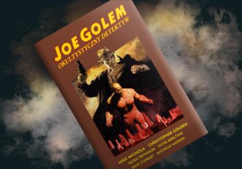 Gliniane życie – recenzja komiksu „Joe Golem. Okultystyczny detektyw"