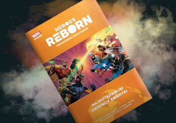 Czy pamiętasz jeszcze prawdę? – recenzja komiksu „Heroes Reborn. Odrodzenie bohaterów. Najpotężniejsi obrońcy Ameryki”