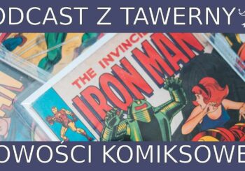 Podcast z Tawerny - Zapowiedzi komiksowe Egmontu na 2025 rok