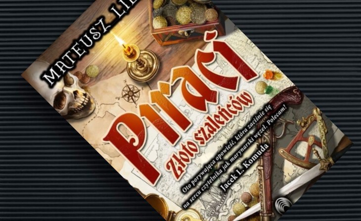 Piraci. Złoto szaleńców