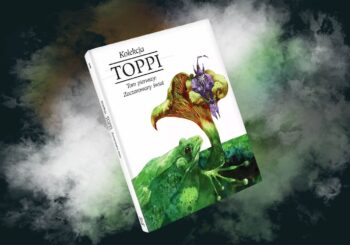 Poważnie rysowane komiksy z ironicznym wydźwiękiem – recenzja komiksu „Toppi. Kolekcja. Tom 1: Zaczarowany świat”