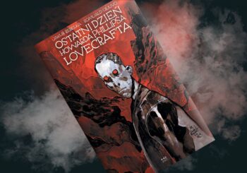 Wędrówka do umysłu Lovecrafta – recenzja komiksu „Ostatni dzień Howarda Phillipsa Lovecrafta”