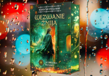 Już za chwilę przeczytacie „Wezwanie Żmija"!