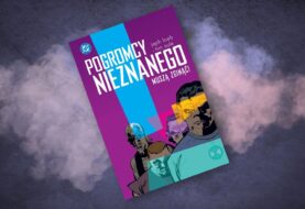 Nieznani pogromcy nieznanego! – recenzja komiksu „Pogromcy Nieznanego muszą zginąć”