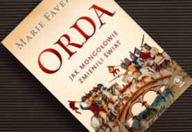Za Hordę! - recenzja książki „Orda. Jak Mongołowie zmienili świat”