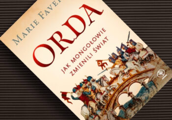 Za Hordę! - recenzja książki „Orda. Jak Mongołowie zmienili świat”