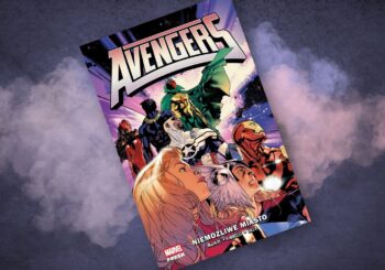 Avengers wracają w wielkim stylu – recenzja komiksu „Avengers. Niemożliwe Miasto”, t. 1
