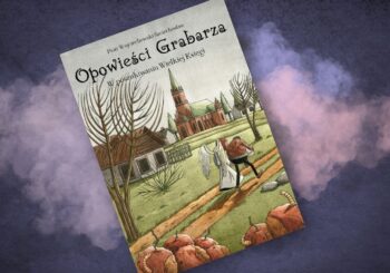 Z mapą przez absurd - recenzja komiksu „Opowieści Grabarza. W poszukiwaniu Wielkiej Księgi”